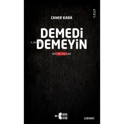 Demedi Demeyin Cilt 2 Bütün Yazılar Caner Kara