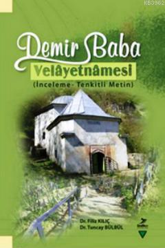 Demir Baba Velayetnamesi Filiz Kılıç Tuncay Bülbül Filiz Kılıç Tuncay 