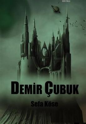 Demir Çubuk Sefa Köse