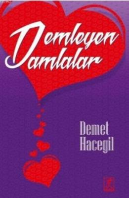 Demleyen Damlalar Demet Hacegil