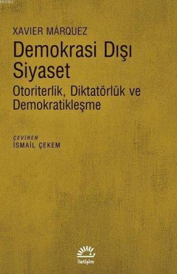 Demokrasi Dışı Siyaset Xavier Marquez