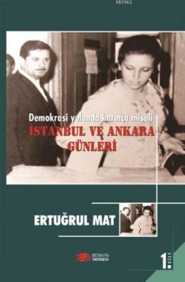 Demokrasi Yolunda Karınca Misali 1. Cilt Ertuğrul Mat