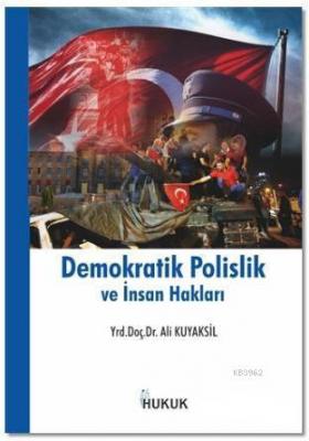 Demokratik Polislik ve İnsan Hakları Ali Kuyaksil