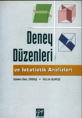 Deney Düzenleri ve İstatistik Analizler Hülya Olmuş Semra Oral Erbaş S