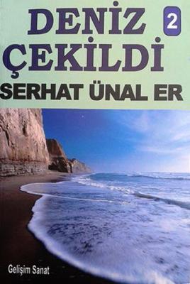 Deniz Çekildi Serhat Ünal Er