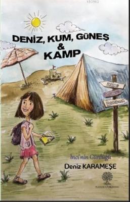 Deniz, Kum, Güneş ve Kamp Deniz Karameşe