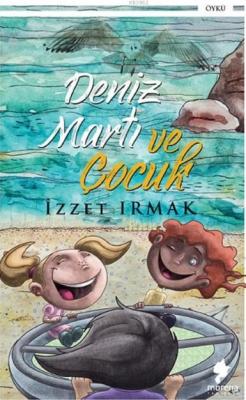 Deniz, Martı ve Çocuk İzzet Irmak