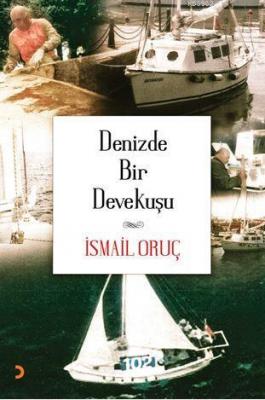 Denizde Bir Devekuşu İsmail Oruç