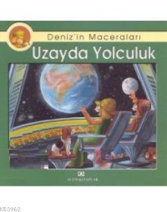 Deniz'in Maceraları - Uzayda Yolculuk Ebru Öztaylan