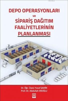 Depo Operasyonları ve Sipariş Dağıtım Faaliyetlerinin Planlanması Abdu