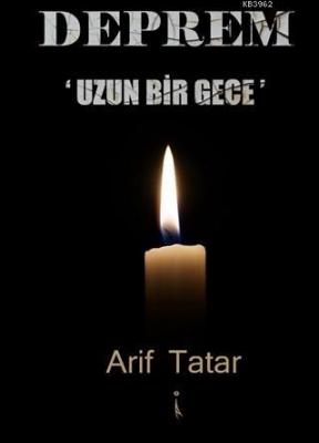 Deprem Uzun Bir Gece Arif TATAR