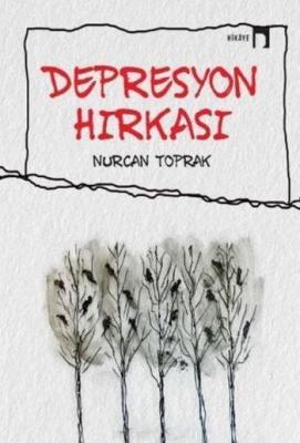 Depresyon Hırkası Nurcan Toprak