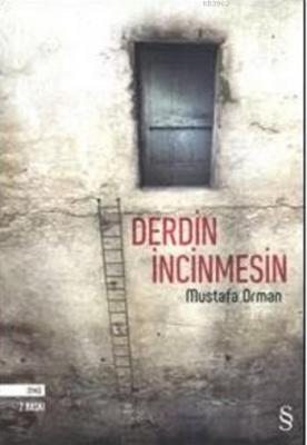 Derdin İncinmesin Mustafa Orman