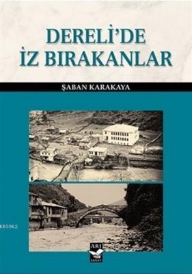 Dereli'de İz Bırakanlar Şaban Karakaya