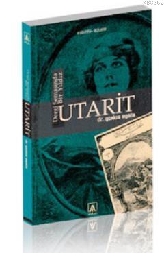 Dergi Semasında Bir Yıldız: Utarit Yunus Ayata