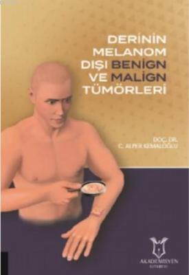 Derinin Melanom Dışı Benign ve Malign Tümörleri Alper Kemaloğlu