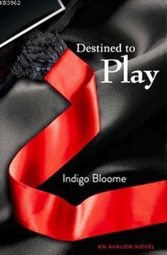 Destined to Play Indigo Bloome