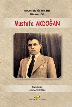 Develi'de Örnek Bir Hizmetl Eri Mustafa Akdoğan Erdal Akdoğan