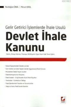 Devlet İhale Kanunu Gelir Getirici İşlemlerde İhale Usulü Nurdoğan Üna