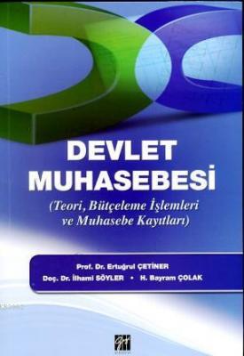 Devlet Muhasebesi Ertuğrul Çetiner İlhami Söyler H. Bayram Çolak Ertuğ