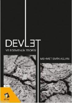 Devlet ve Egemenlik Teorisi Mehmet Emin Aslan