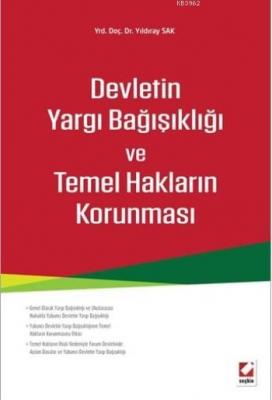 Devletin Yargı Bağışıklığı ve Temel Hakların Korunması Yıldıray Sak