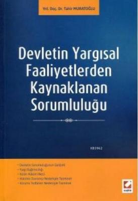 Devletin Yargısal Faaliyetlerden Kaynaklanan Sorumluluğu Tahir Muratoğ