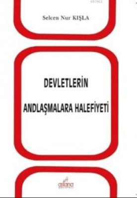 Devletlerin Andlaşmalara Halefiyeti Selcen Nur Kışla