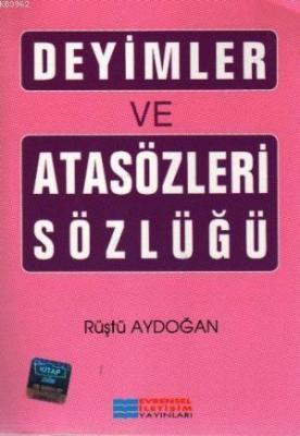 Deyimler ve Atasözleri Sözlüğü Rüştü Aydoğan