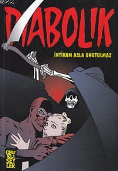 Diabolik 5 - İntikam Asla Unutulmaz Patricia Martinelli