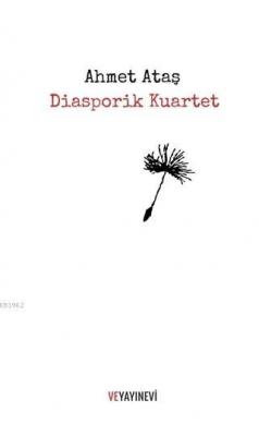 Diasporik Kuartet Ahmet Ataş