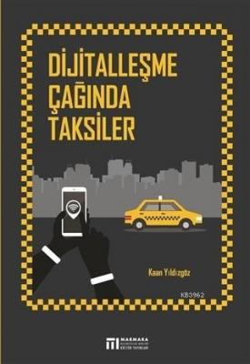 Dijitalleşme Çağında Taksiler Kaan Yıldızgöz