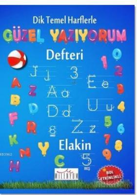 Dik Temel Harflerle Güzel Yazıyorum Defteri Kolektif