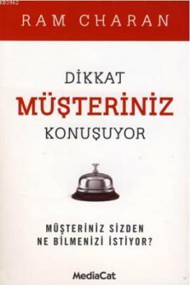 Dikkat Müşteriniz Konuşuyor Ram Charan