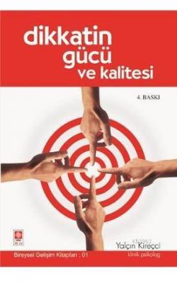 Dikkatin Gücü ve Kalitesi Yalçın Kireçci