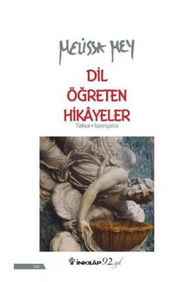 Dil Öğreten Hikayeler Türkçe - İspanyolca Melissa Mey