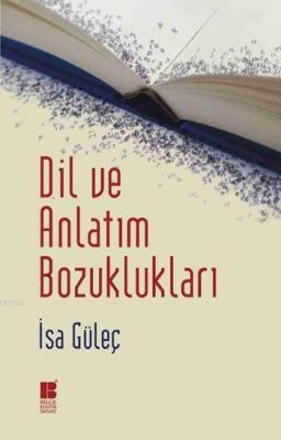 Dil ve Anlatım Bozuklukları İsa Güleç