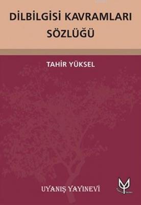 Dilbilgisi Kavramları Sözlüğü Tahir Yüksel