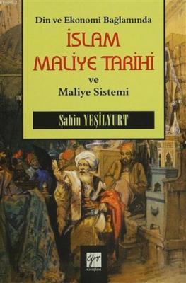 Din ve Ekonomi Bağlamında İslam Maliye Tarihi ve Maliye Sistemi Şahin 