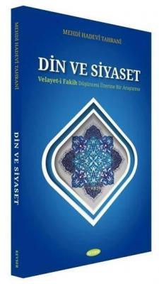 Din ve Siyaset Mehdi Hadevi Tahrani