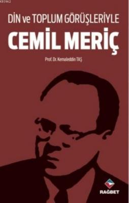 Din ve Toplum Görüşleriyle Cemil Meriç Kemaleddin Taş