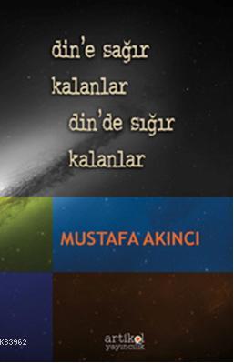 Din'e Sağır Kalanlar Din'de Sığır Kalanlar Mustafa Akıncı