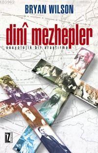 Dini Mezhepler Bryan Wilson