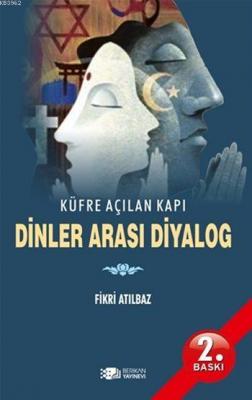 Dinler Arası Diyalog Fikri Atılbaz