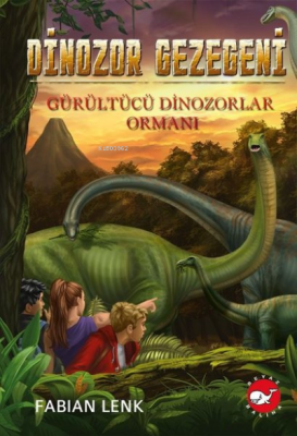 Dinozor Gezegeni 2 - Gürültücü Dinozorlar Ormanı Fabian Lenk