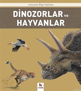 Dinozorlar ve Hayvanlar Florence Guichard