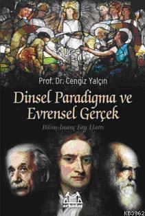 Dinsel Paradigma ve Evrensel Gerçek Cengiz Yalçın