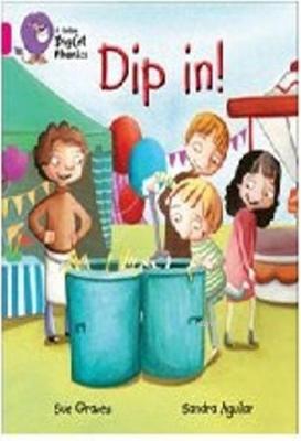 Dip In! (Big Cat Phonics-1A Pink) Sue Graves