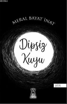 Dipsiz Kuyu Meral Bayat İnat