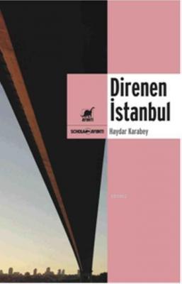 Direnen İstanbul Haydar Karabey